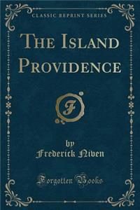 The Island Providence (Classic Reprint)