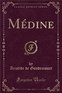 Médine (Classic Reprint)