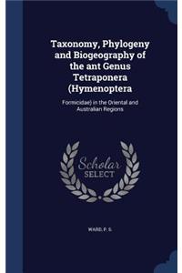 Taxonomy, Phylogeny and Biogeography of the ant Genus Tetraponera (Hymenoptera