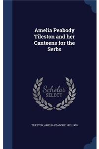 Amelia Peabody Tileston and her Canteens for the Serbs