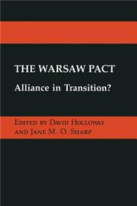 The Warsaw Pact: Alliance in Transition?