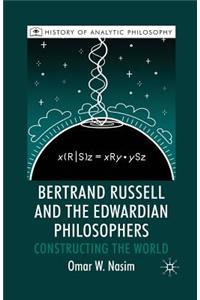 Bertrand Russell and the Edwardian Philosophers