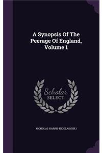 Synopsis Of The Peerage Of England, Volume 1