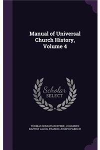 Manual of Universal Church History, Volume 4