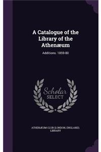 Catalogue of the Library of the Athenæum