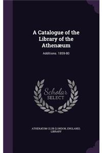 Catalogue of the Library of the Athenæum