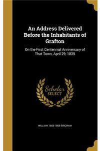 Address Delivered Before the Inhabitants of Grafton