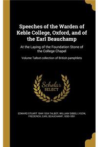 Speeches of the Warden of Keble College, Oxford, and of the Earl Beauchamp