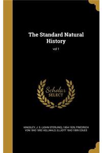 The Standard Natural History; vol 1