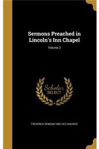 Sermons Preached in Lincoln's Inn Chapel; Volume 2