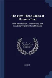 The First Three Books of Homer's Iliad