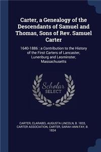 Carter, a Genealogy of the Descendants of Samuel and Thomas, Sons of Rev. Samuel Carter