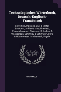 Technologisches Wörterbuch, Deutsch-Englisch-Französisch