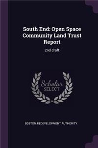 South End: Open Space Community Land Trust Report: 2nd Draft