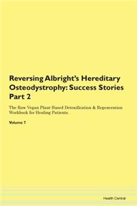 Reversing Albright's Hereditary Osteodys