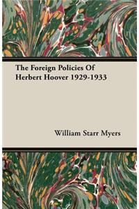 The Foreign Policies Of Herbert Hoover 1929-1933