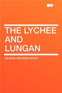 The Lychee and Lungan