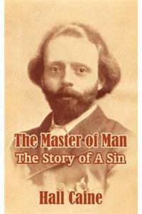 The Master of Man