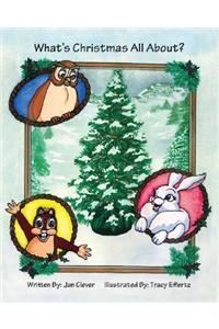 What's Christmas All About?