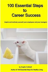100 Essential Steps to Career Success