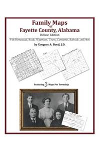 Family Maps of Fayette County, Alabama, Deluxe Edition