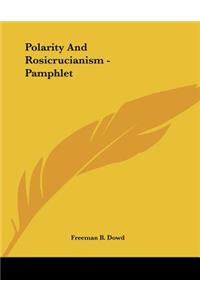 Polarity And Rosicrucianism - Pamphlet