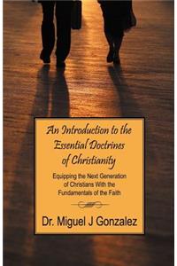 Introduction to the Essential Doctrines of Christianity