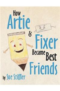 How Artie and Fixer Became Best Friends