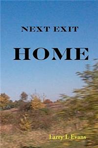 Next Exit, Home