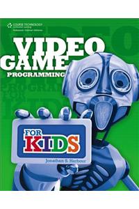 Video Game Programming for Kids