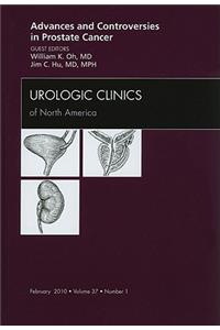 Advances and Controversies in Prostate Cancer, an Issue of Urologic Clinics