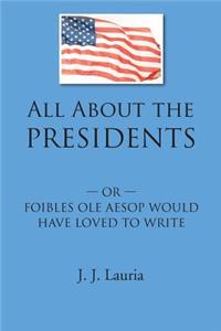 All About the Presidents