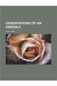Observations of an Orderly