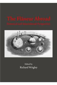 Flâneur Abroad: Historical and International Perspectives: Historical and International Perspectives