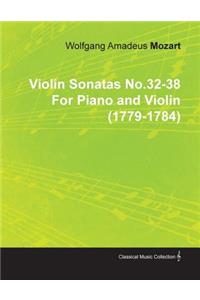 Violin Sonatas No.32-38 By Wolfgang Amadeus Mozart For Piano and Violin (1779-1784)