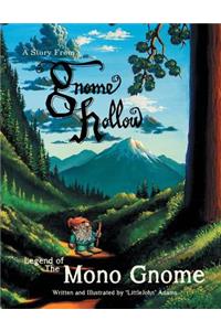 Legend of the Mono Gnome