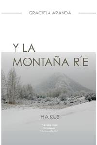 Y la Montaña Ríe. - HAIKUS