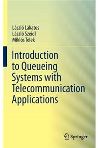 Introduction to Queueing Systems with Telecommunication Applications