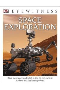 DK Eyewitness Books: Space Exploration