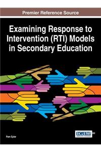 Examining Response to Intervention (RTI) Models in Secondary Education