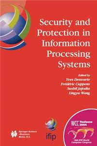 Security and Protection in Information Processing Systems: Ifip 18th World Computer Congress Tc11 19th International Information Security Conference 22-27 August 2004 Toulouse, France