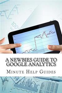 Newbies Guide to Google Analytics