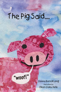 Pig Said Woof!