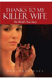 Thanks to My Killer Wife