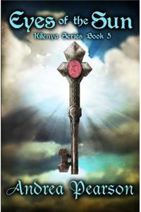 Eyes of the Sun (Kilenya Series, 5)