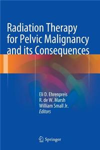 Radiation Therapy for Pelvic Malignancy and Its Consequences