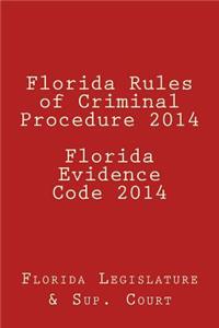 Florida Rules of Criminal Procedure 2014 Florida Evidence Code 2014