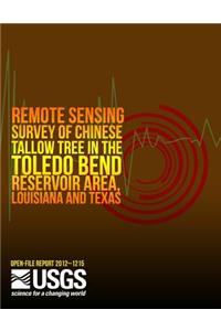 Remote Sensing Survey of Chinese Tallow Tree in the Toledo Bend Reservoir Area, Louisiana and Texas