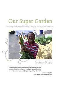 Our Super Garden