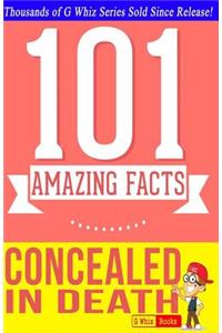 Concealed in Death - 101 Amazing Facts: Fun Facts and Trivia Tidbits Quiz Game Books